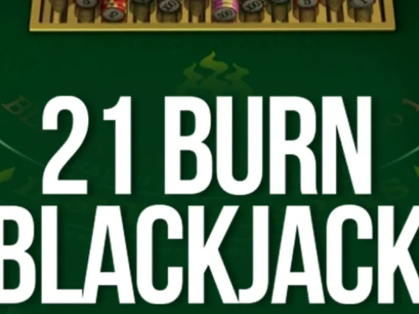 21 burn blackjack